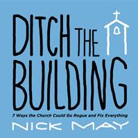   Ditch the Building