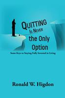   Quitting Is Never the Only Option