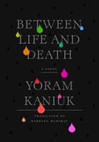   Between Life and Death