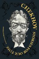   Chekhov: Stories for Our Time