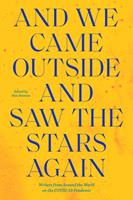   And We Came Outside and Saw the Stars Again