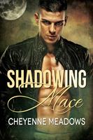   Shadowing Mace