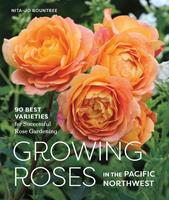   Growing Roses in the Pacific Northwest