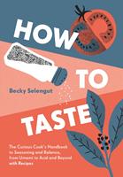   How to Taste