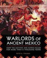   Warlords of Ancient Mexico