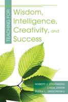   Teaching for Wisdom, Intelligence, Creativity, and Success