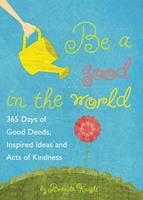   Be a Good in the World