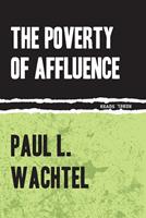   The Poverty of Affluence