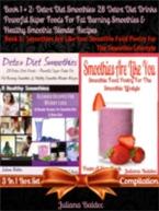   Detox Diet Smoothies: 28 Detox Diet Drinks (Best Detox Diet Recipes)