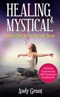   Healing & Mystical States Are Just a Breath Away