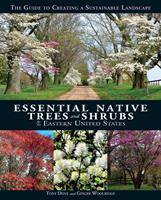   Essential Native Trees and Shrubs for the Eastern United States