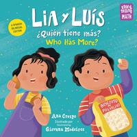   Lia y Lu&iacute;s: &iquest;Qui&eacute;n Tiene M&aacute;s? / Lia & Luis: Who Has More? (Spanish Bilingual Edition)