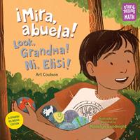   &iexcl;Mira, abuela! / Look, Grandma! / Ni, Elisi! (Spanish Bilingual Edition)