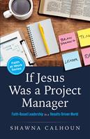   If Jesus Was a Project Manager