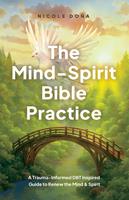   The Mind-Spirit Bible Practice