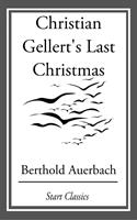   Christian Gellert's Last Christmas