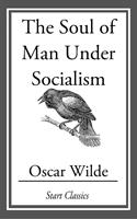   The Soul of Man Under Socialism
