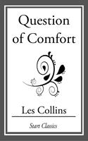   Question of Comfort