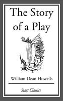   The Story of a Play