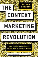   The Context Marketing Revolution