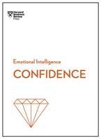   Confidence (HBR Emotional Intelligence Series)