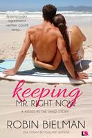   Keeping Mr. Right Now