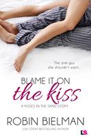   Blame it on the Kiss