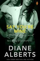   Say You're Mine