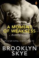   A Moment of Weakness
