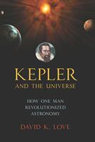   Kepler and the Universe