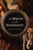   Wisdom of the Renaissance