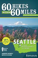   60 Hikes Within 60 Miles: Seattle