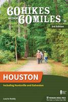 60 Hikes Within 60 Miles: Houston