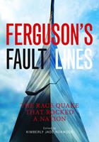   Ferguson's Fault Lines