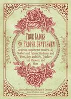 True Ladies and Proper Gentlemen