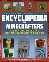   The Ultimate Unofficial Encyclopedia for Minecrafters
