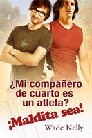   ¿Mi compañero de cuarto es un atleta? ¡Maldita sea!