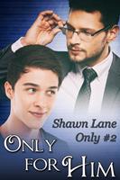   Only For Him
