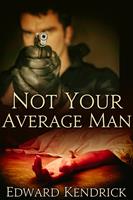   Not Your Average Man