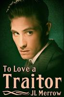   To Love a Traitor