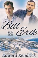   Bill and Erik