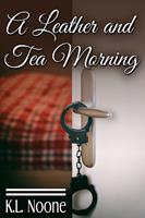 A Leather and Tea Morning