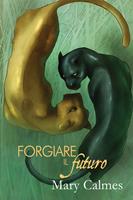   Forgiare il futuro