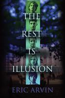   The Rest Is Illusion
