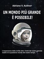   Un mondo pi&ugrave; grande &egrave; possibile!