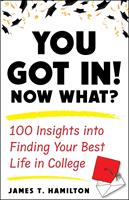   You Got In! Now What?