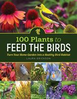   100 Plants to Feed the Birds