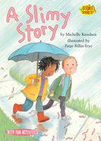   A Slimy Story