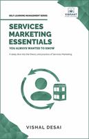   Services Marketing Essentials You Always Wanted to Know