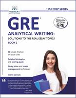 GRE Analytical Writing: Solutions to the Real Essay Topics - Book 2